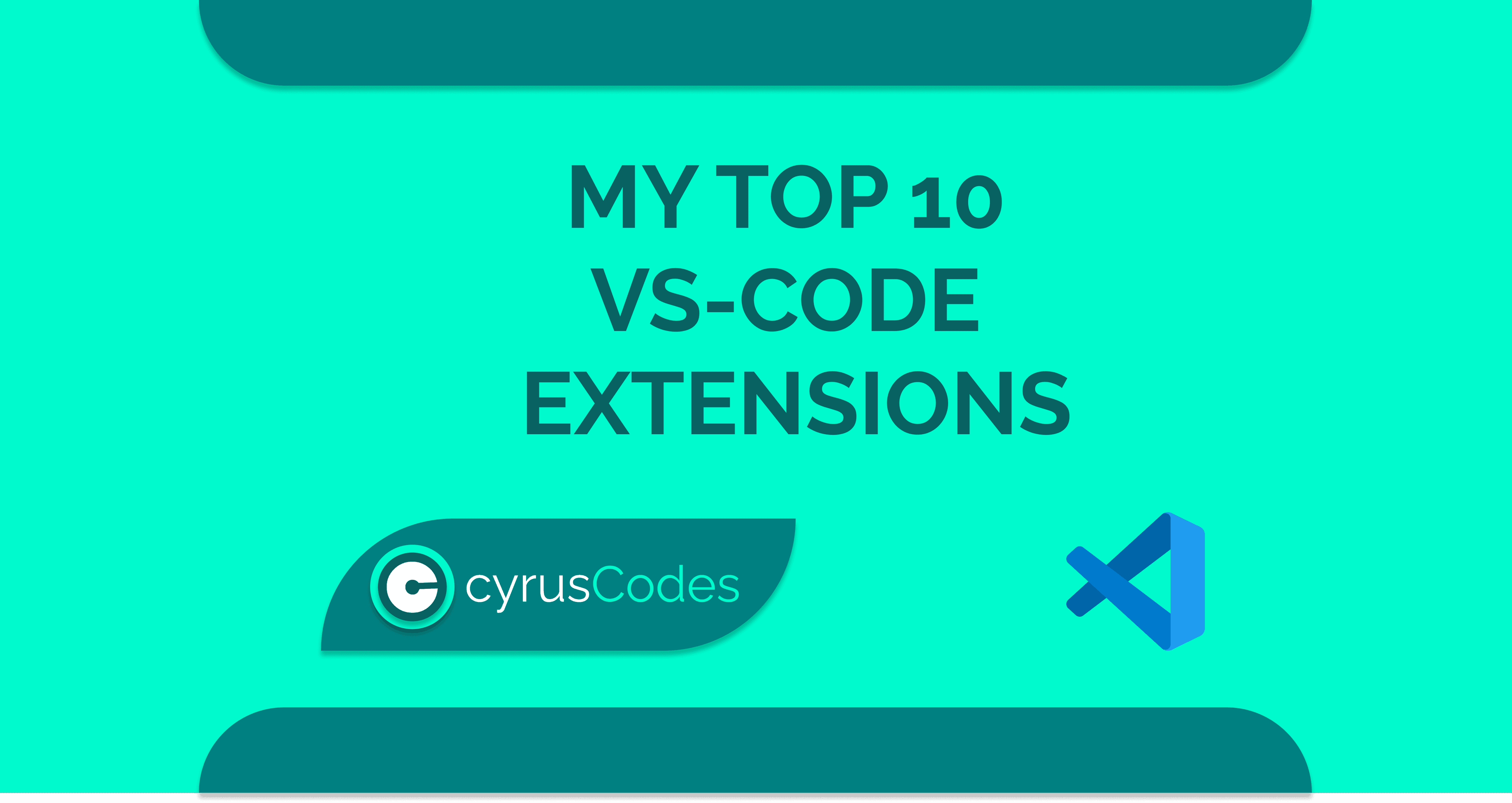 My Top 10 Vs-code Extensions